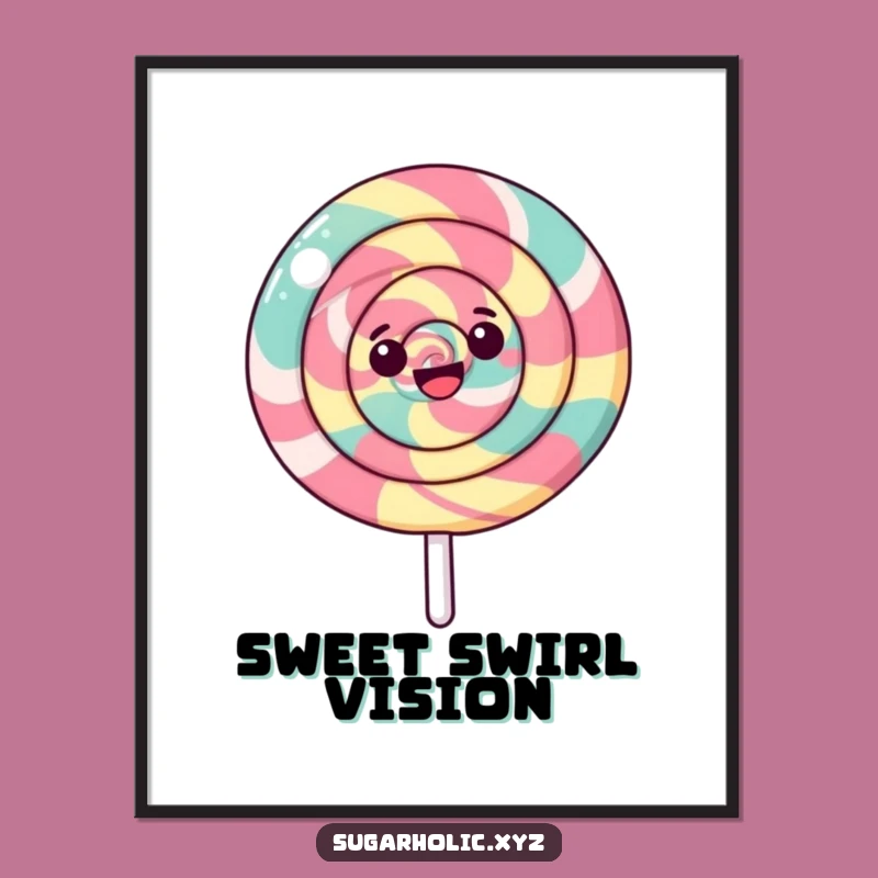 Funny Happy Spinning Lollipop Poster - Decorate with Sweet Art