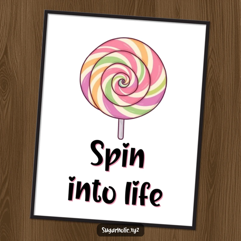 Funny lollipop poster with a swirling pattern, spinning with excitement, vibrant and energetic wall art, makes a great funny gift.