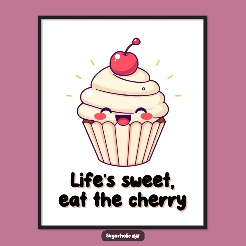 Funny Free Printable Wall Art: Joyful Cupcake Decor, Sweet Downloadable Art