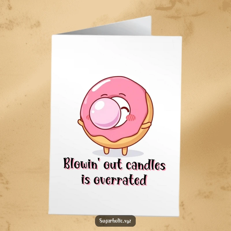 Funny Free Printable Birthday Card: A donut character joyfully blows a huge, shimmering bubble gum bubble, ready to celebrate.