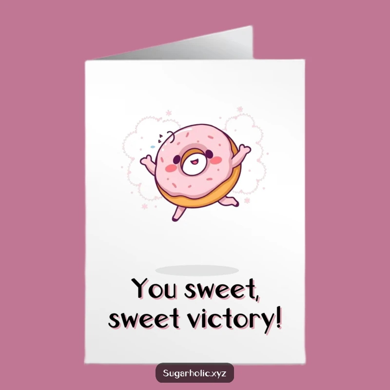Free Printable Congrats Card: Giggling Donut, Funny Downloadable Gift for Sweet Achievements
