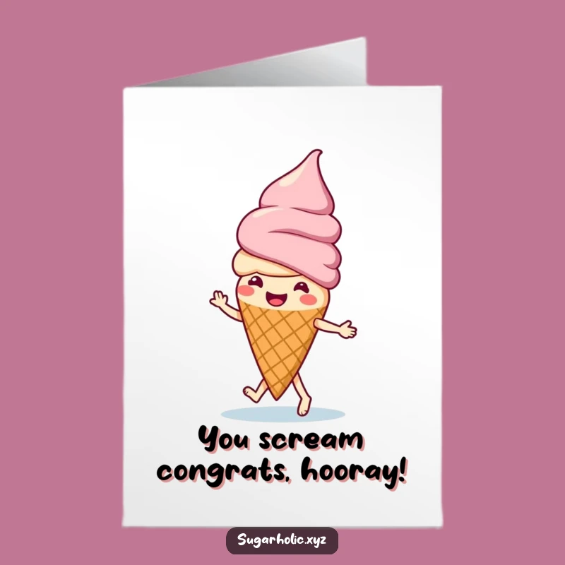 Free Printable Ice Cream Congrats Card: Jigging Fun, Humorous Downloadable Gift