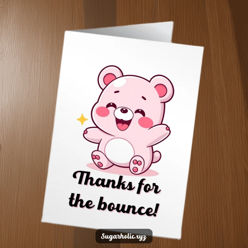 Funny free printable thank you card featuring a grinning gummy bear with an energetic bounce, a playful appreciation gift.