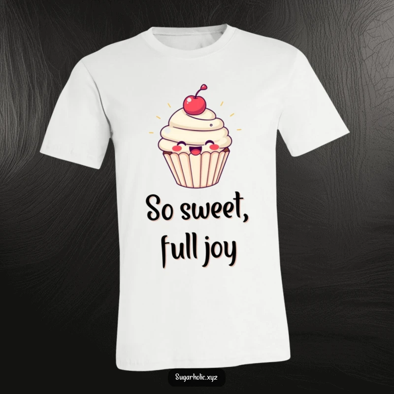 Funny cupcake t-shirt featuring a beaming cupcake with a cherry, radiating pure joy. Expresses happiness and a love for sweets.